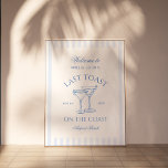 Last Toast on the Coast Beach Blue Bachelorette Poster<br><div class="desc">This design features trendy bold text,  beachy coastal vibes with hand drawn cocktails.</div>