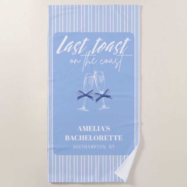 Last toast on the coast Blue Bachelorette party Beach Towel (Front)