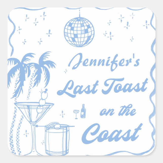Last Toast on the Coast Coastal Bachelorette Party Square Sticker (Front)