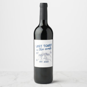 Last Toast on the Coast Est 2025 Wine Label