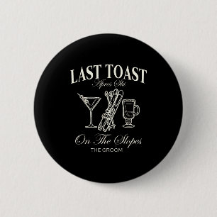 Last toast on the slopes bachelor skiing bridal 6 cm round badge