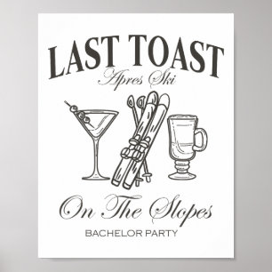 Last Toast On The Slopes Bachelor Skiing Bridal Ba Poster
