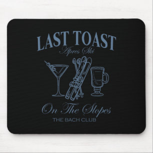 Last Toast On The Slopes Chelor Skiing Bridal Ch P Mouse Pad