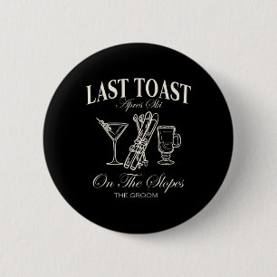 Last Toast On The Slopes Chelor Skiing Bridal Part 6 Cm Round Badge