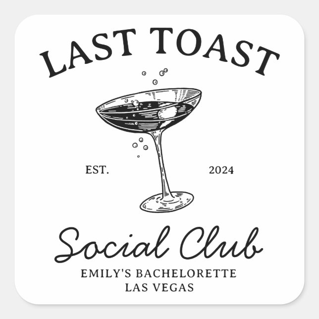 Last toast Social  Club Bachelorette Party Merch Square Sticker (Front)