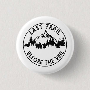 Last Trail Before The Veil Bachelorette Bridesmaid 3 Cm Round Badge
