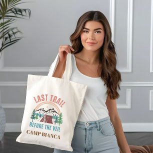 Last Trail Before The Veil Bachelorette Weekend  Tote Bag