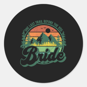 Last Trail Before The Veil Bride Camp Camping Bach Classic Round Sticker
