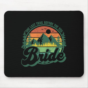 Last Trail Before The Veil Bride Camp Camping Bach Mouse Pad