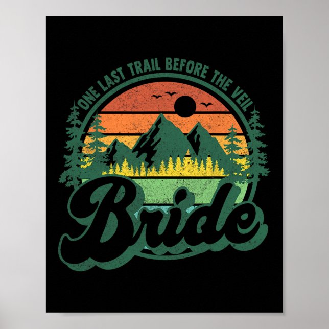 Last Trail Before The Veil Bride Camp Camping Bach Poster (Front)
