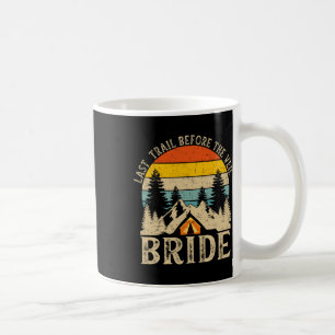 Last Trail Before The Veil Bride Retro Camp Bachel Coffee Mug