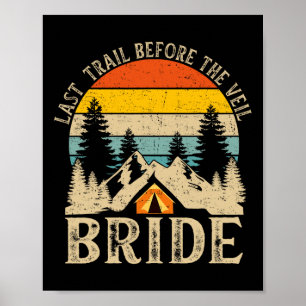Last Trail Before The Veil Bride Retro Camp Bachel Poster
