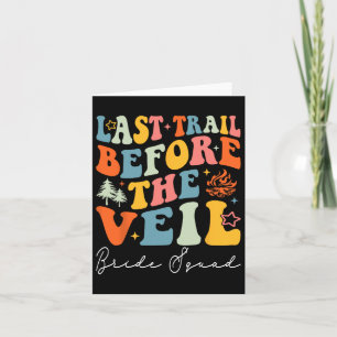 Last Trail Before The Veil Bride Squad Camping Bac Card