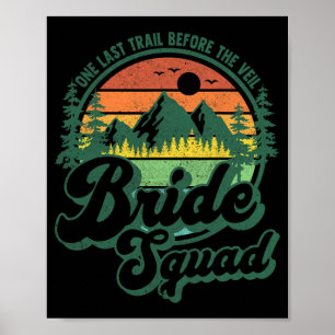 Last Trail Before The Veil Bride Squad Camping Bac Poster