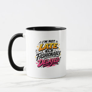 Late Delayed T-Shirt – Funny  Humour tee Mug