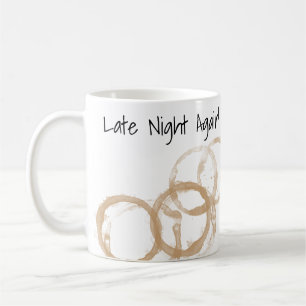 Late Night Again Coffee Stained Rings Mug