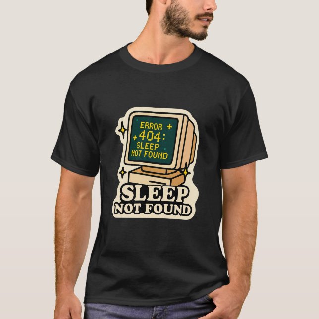 Late-Night Dev — 404 Sleep Not Found Retro PC T-Shirt (Front)