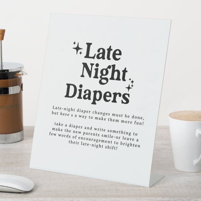 Late Night Diapers Sign, Diaper Thoughts Sign, Boh Pedestal Sign (In SItu)