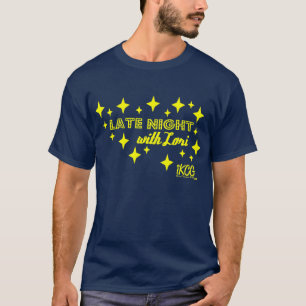 Late Night With Lori T-Shirt