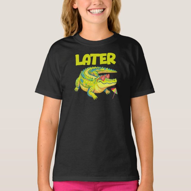 Later Alligator, Fun Summer T-Shirt (Front)