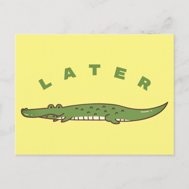 Later Alligator Postcard - Playful Goodbye Design (Front)