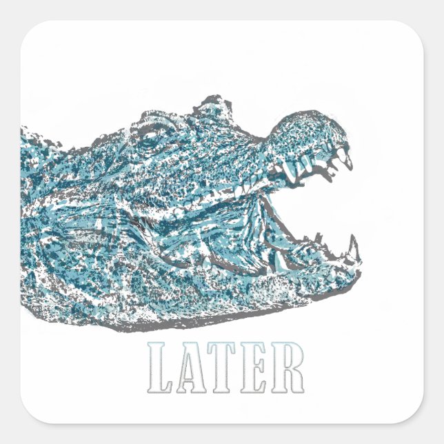 Later Alligator  Square Sticker (Front)