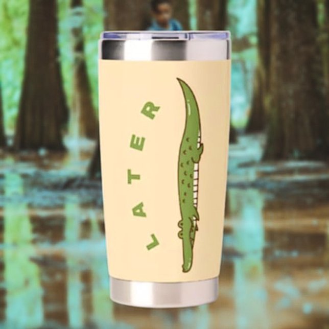 Later Alligator Thermal Tumbler - Fun Goodbye (Creator Uploaded)