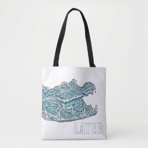 Later Alligator Tote Bag