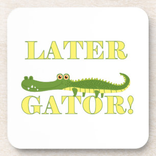 Later Gator Coaster
