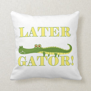 Later Gator Cushion