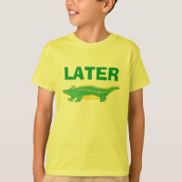 Later Gator Green Yellow Alligator Tee Shirt
