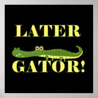 Later Gator