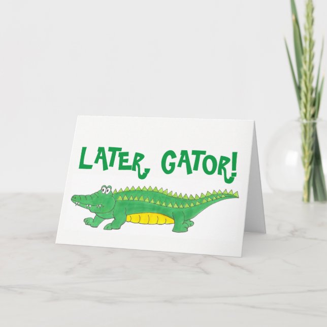 Later Gator We'll Miss You Alligator Crocodile Card (Front)
