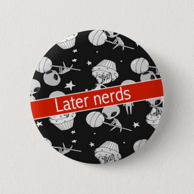 Later nerds alien button (Front)