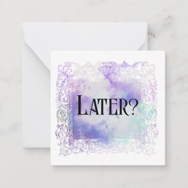 *~*  Later?  Relationship AP63 Flat Note Card (Front)