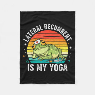 Lateral Rebent is My Yoga Funny Nurse Frog Nursing Fleece Blanket