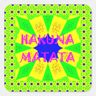 Latest Hakuna Matata Beautiful Amazing Design Colo Square Sticker