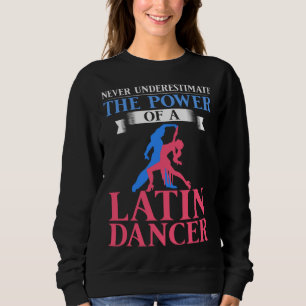 Latin Dance Music Shoes Lessons Beginner Workout D Sweatshirt