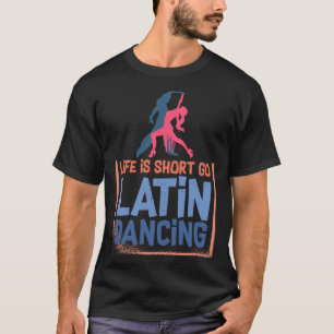 Latin Dance Music Shoes Lessons Beginner Workout D T-Shirt