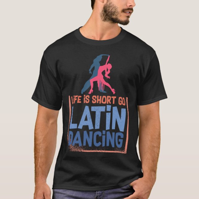 Latin Dance Music Shoes Lessons Beginner Workout D T-Shirt (Front)