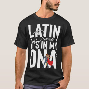 Latin Dance Music Shoes Lessons Beginner Workout D T-Shirt