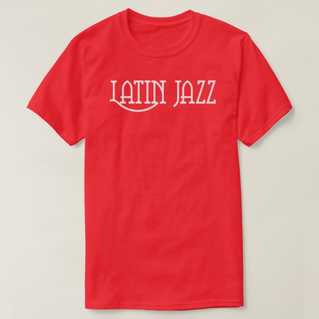 Latin jazz T-Shirt (Design Front)