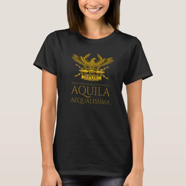 Latin Language Ancient Rome SPQR The Eagle Is The  T-Shirt (Front)