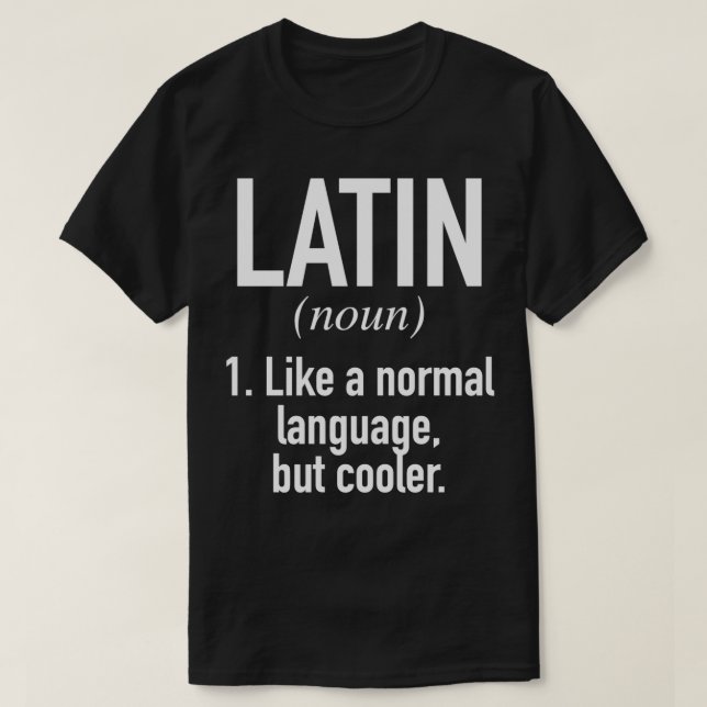 Latin Language Defined Latin Linguist T-Shirt (Design Front)