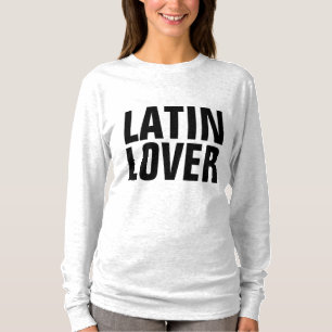 LATIN LOVER, LATINA T-shirts