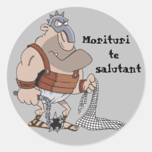 Latin: Morituri Te Salutant Classic Round Sticker