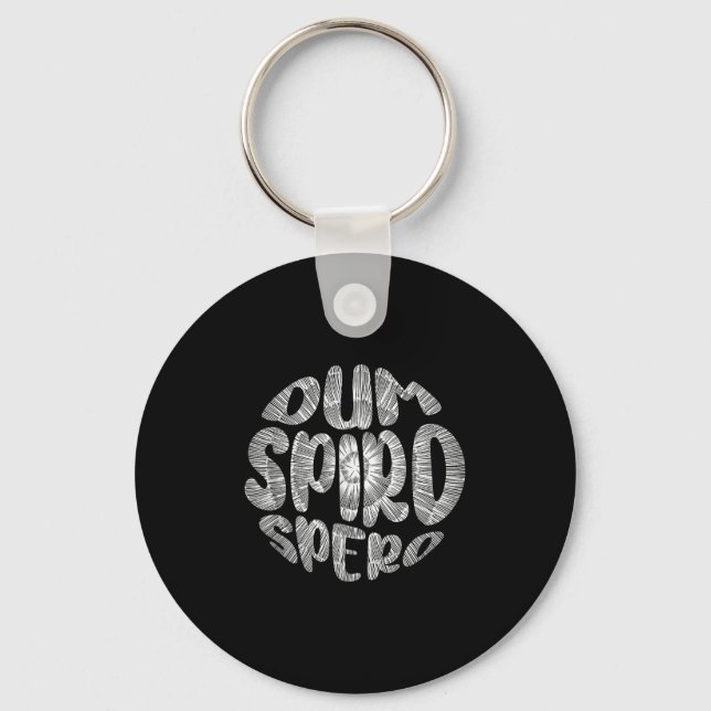 Latin Phrase Dum Spiro Spero Motivation Language E Key Ring (Front)