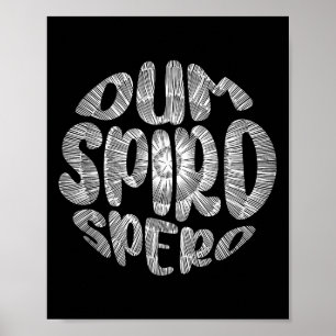 Latin Phrase Dum Spiro Spero Motivation Language E Poster