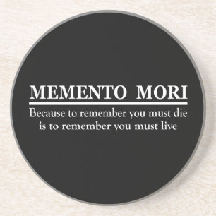 Latin Phrase - Memento Mori Coaster