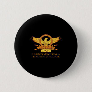 Latin Quote - What We Do In Life Eccute Ss Cute Ss 6 Cm Round Badge